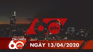 60 Giây Chiều - Ngày 13/04/2020 | HTV Tin tức