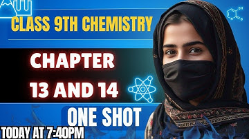 Class 9th Chemistry Chapter-13 & 14 One Shot Revision Classes | Soch Badlo By MAK