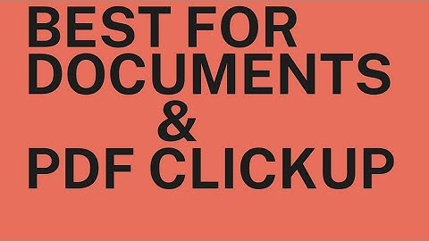 Best For Documents Creator And Pdf Clickup