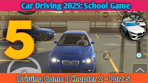 Car Driving 2025: School Game | Chapter 2 - Part 5 (Android, iOS) 🚗💨 #cardriving2025schoolgame
