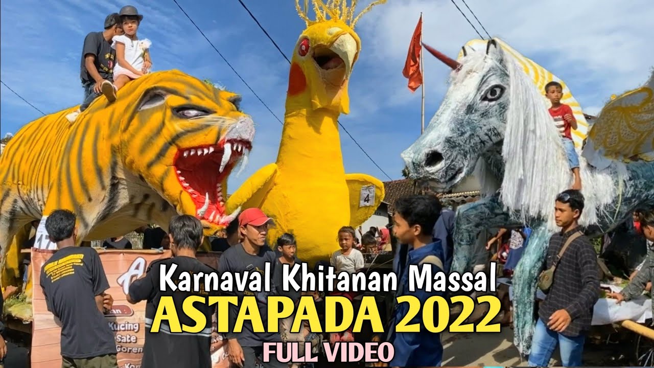 Full Arak Arakan ASTAPADA 2022 |  Karnaval Khitanan Massal