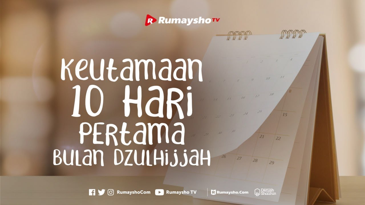 ⁣Keutamaan 10 Hari Pertama Bulan Dzulhijjah - Rumaysho TV