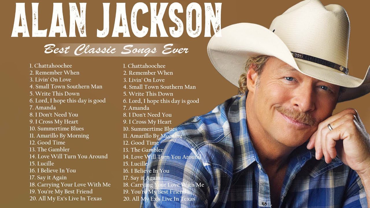 Alan Jackson Best Songs _ Alan Jackson Country Music _ Alan Jackson
