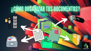 Consejos para organizar documentos - PARTE 1 / Council Corn