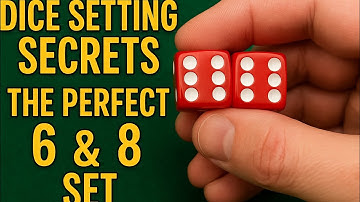 Dice Setting Secrets: The Perfect 6 & 8 Set