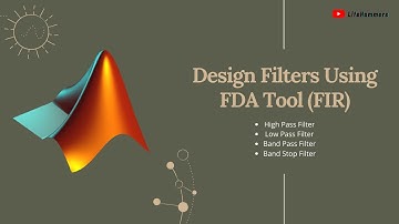 Design Filters Using FDA Tool (FIR) in MATLAB