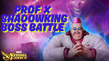 MSF-PROF X SAGA-SHADOWKING BOSS BATTLE-MARVEL STRIKE FORCE