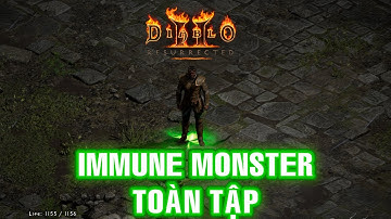 Diablo 2 Resurrected | CÁCH ĐỐI PHÓ VỚI QUÁI VẬT IMMUNE MONSTER