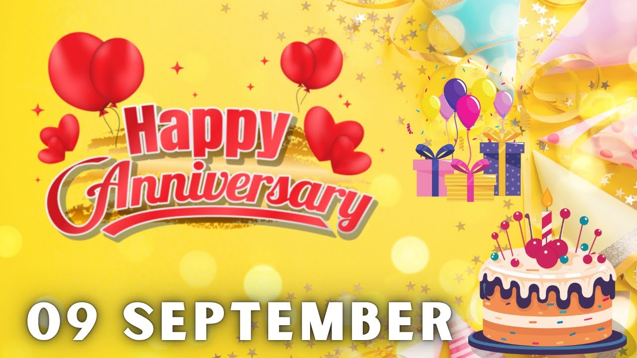 Happy Anniversary, Today, 9 September, Anniversary Wishes, Today, Anniversary Song