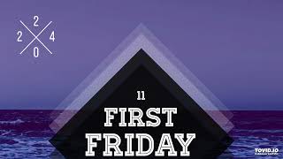 FIrst Friday Vol 11- Mixed ByStellies'Boy