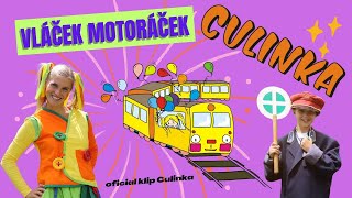 Culinka - Vláček motoráček (oficiální klip) Písničky pro děti