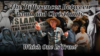 The Differences Between Christianity \& Islam, Jesus Christ \& Muhammad, the Bible \& the Quran