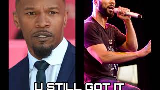 Jamie Foxx and Common - U Still Got It HQ