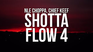 NLE Choppa - Shotta Flow 4 (Lyrics) ft. Chief Keef