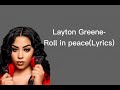 Layton Greene-Roll In Peace Lyrics