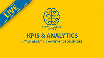 Growth Hacking #003 - KPIs & Analytics for Growth
