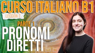 Los pronombres directos en italiano explicados en español (parte 1) - I pronomi diretti in italiano