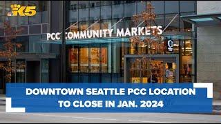 Downtown Seattle PCC location to close its doors in January 2024