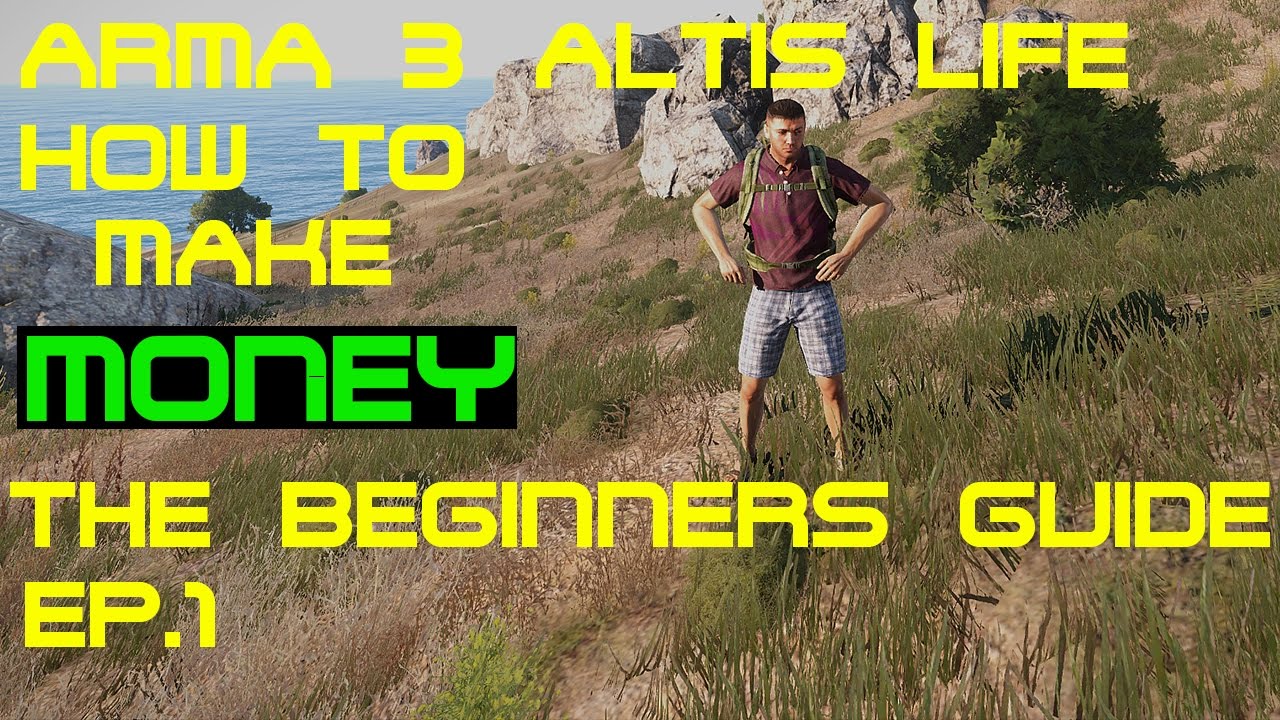 how to make money fast in arma 3 altis life