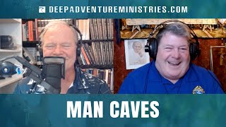 BWA646 Man Caves | Pat King | Spirit of Adventure Ministries