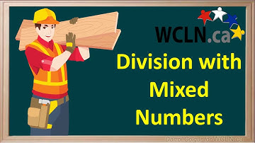 WCLN - Division of Mixed Numbers