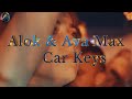 💫&quot;Car Keys&quot; - Alok y Ava Max💫