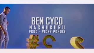 Ben Cyco - Nashukuru (Official Music Video) [sms Skiza 7300382 to 811]