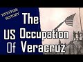 The Forgotten US-Mexican War: The 1914 US Occupation of Veracruz