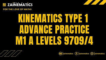 KINEMATICS TYPE 1 ADVANCE PRACTICE M1 A LEVEL 9709