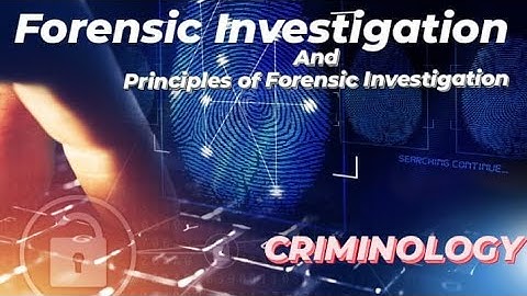 Forensic Investigation || Principles of Forensic Investigation #criminology #forensics #css