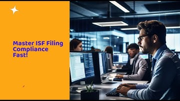 Master ISF Filing Compliance Fast!