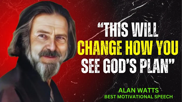 God's Plan is Beyond Your Imagination – Alan Watts  | Alan Watts Motivational Speech