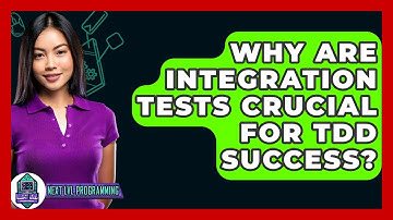 Why Are Integration Tests Crucial For TDD Success? - Next LVL Programming