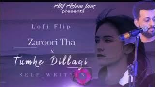 Zaroori Tha x Tumhe Dillagi by Atif Aslam             #atifaslam  #zaroorithasong   #dillagi