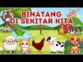 Binatang Di Sekitar Kita | Kucing, Anjing, Ayam, Domba, Sapi, Katak | Kids Learning