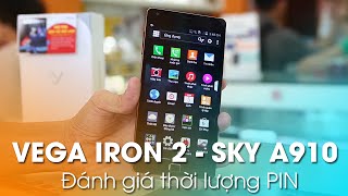 VEGA IRON 2 (SKY A910): Đánh giá thời lượng Pin