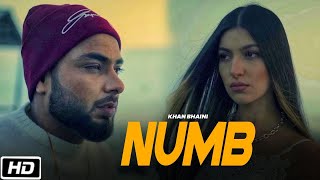 Numb  | Official Video | Khan Bhaini New Song | New Punjabi Song 2022 | Punjabi Song 2022