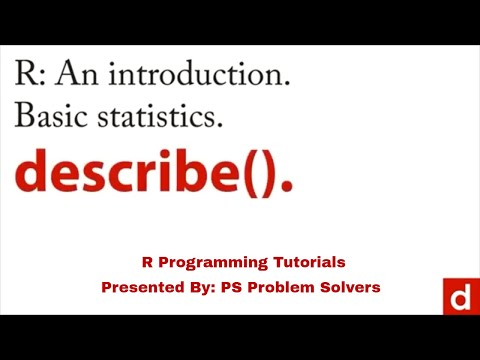 11 - Using Describe Function in R -R Programming Tutorial -Learn the Basics of Statistical Computing