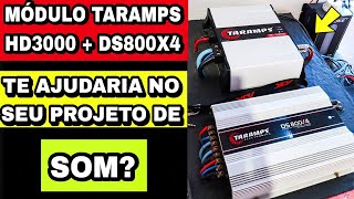 2 Módulos da Taramps uma HD3000 + Ds800x4 te Ajudaria no Seu Projeto de Som? 😍