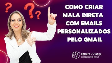 Como criar mala direta com e-mails personalizados pelo Gmail. Usei no meu doutorado - 2023