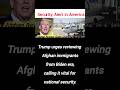 Trump Demands Review of Afghan Immigrants from Biden Era | Major Security Update