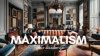 Eclectic Maximalist Style Home Decor Accessorizing Hacks