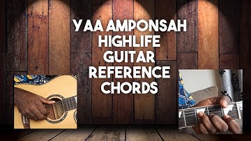 Reference Chords and picking technique for Advanced Yaa Amponsah highlife guitar 🎸