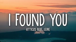 Atticus Blue, Leire - I Found You (Lyrics)