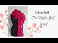 Crochet Maple Leaf Scarf