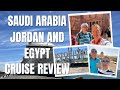 Saudi Arabia Cruise Review - A complete review of our cruise to Jordan Egypt and Saudi Arabia