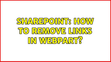 Sharepoint: How to remove Links in Webpart?