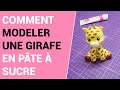 Modeler une girafe en pte  sucre 