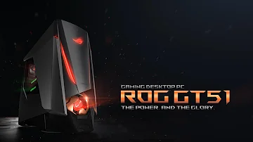 ROG GT51 Gaming Desktop PC - The Power. And the Glory