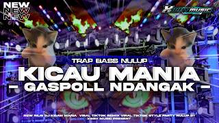 Dj Kicaw Mania  Gasspol Ndangak Trap Nulup  Bass   Terbaru 2026viral